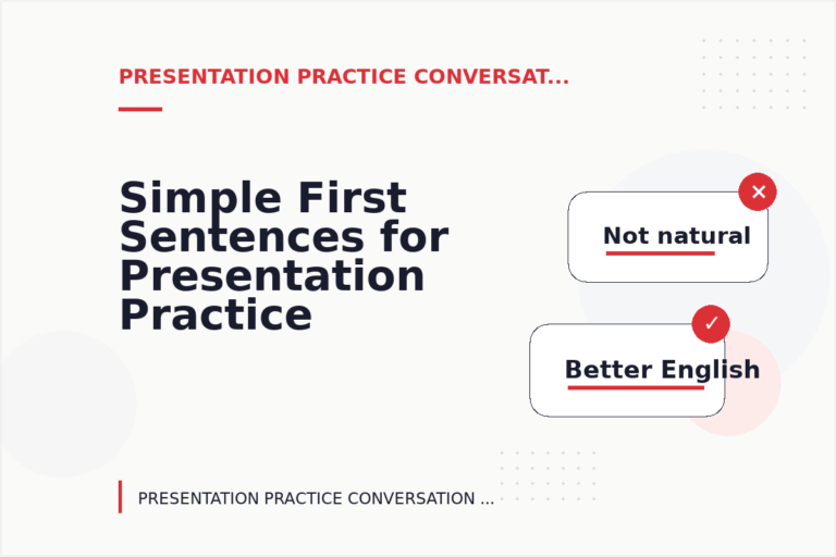 Simple First Sentences for Presentation Practice Conversations Simple First Sentences for Presentation Practice Conversations