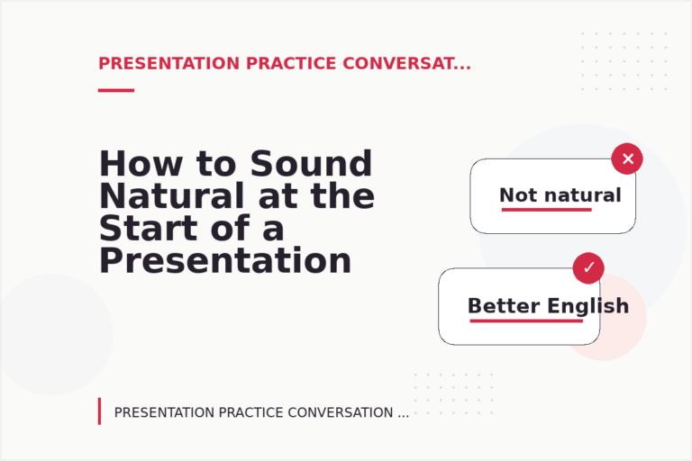 How to Sound Natural at the Start of a Presentation Practice Conversation How to Sound Natural at the Start of a Presentation Practice Conversation