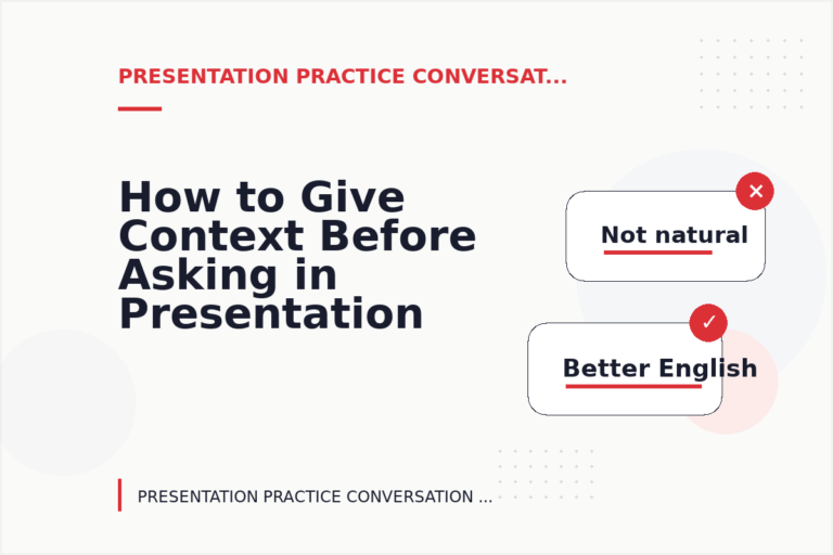 How to Give Context Before Asking in Presentation Practice Conversation English