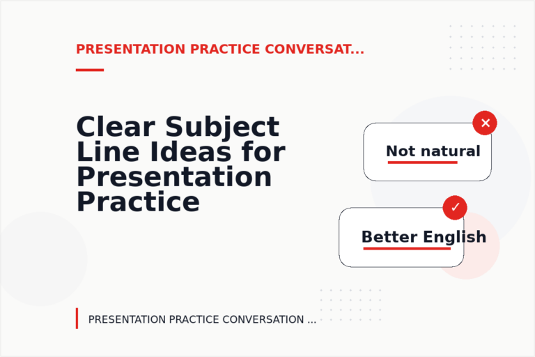 Clear Subject Line Ideas for Presentation Practice Conversations