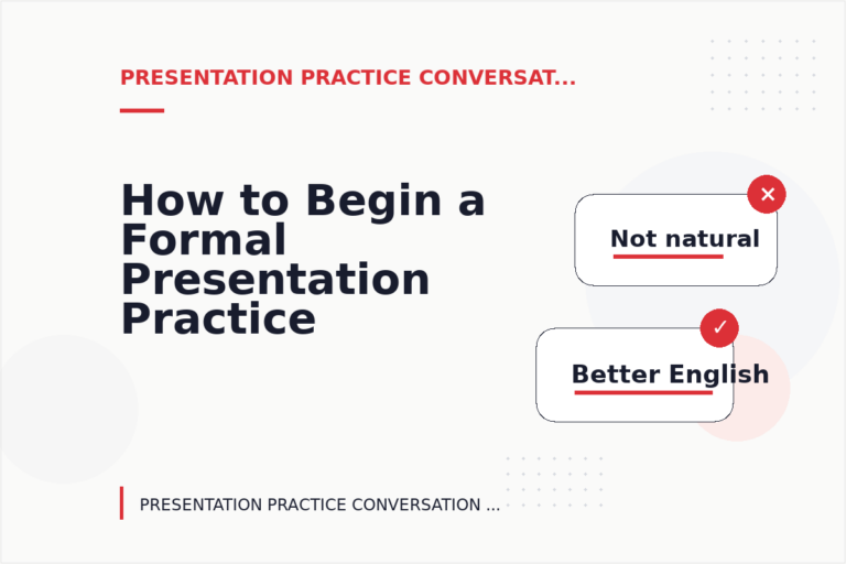 How to Begin a Formal Presentation Practice Conversation