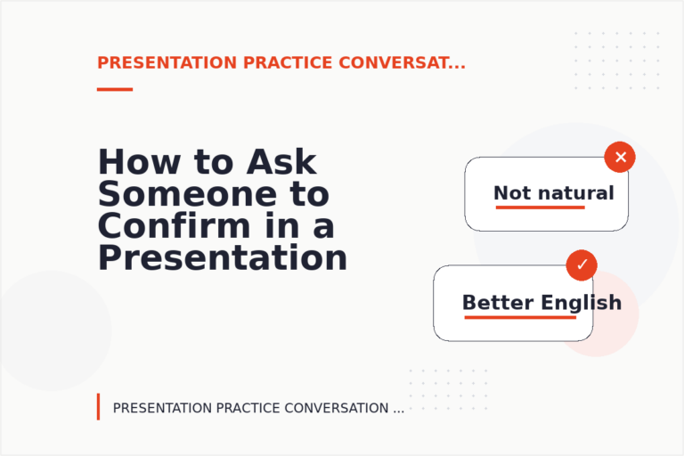 How to Ask Someone to Confirm in a Presentation Practice Conversation