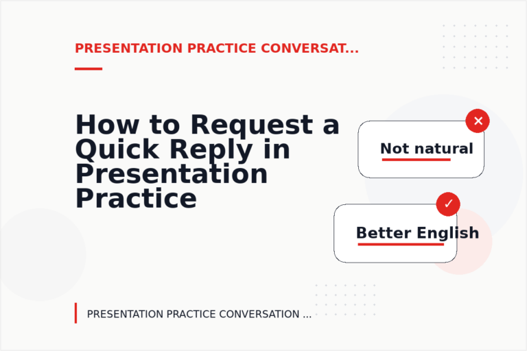 How to Request a Quick Reply in Presentation Practice Conversation English