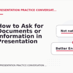 How to Ask for Documents or Information in Presentation Practice Conversation English