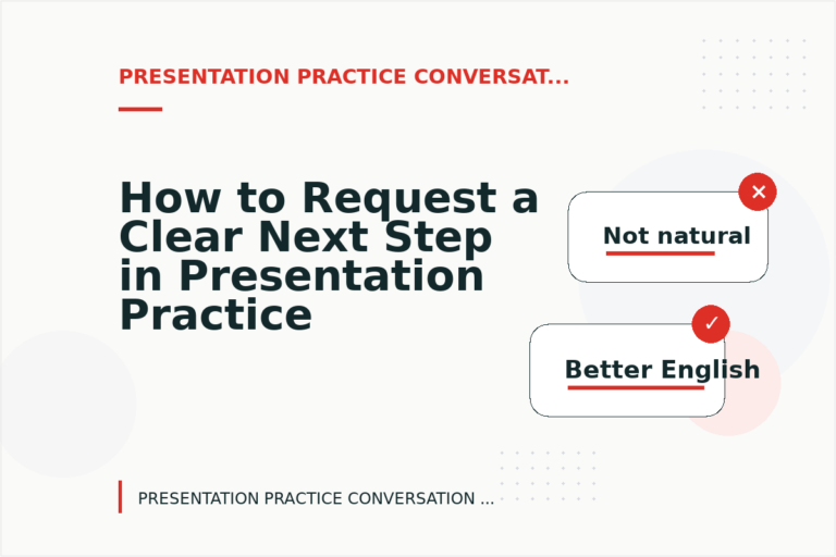 How to Request a Clear Next Step in Presentation Practice Conversation English