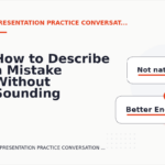 How to Describe a Mistake Without Sounding Rude in Presentation Practice Conversation English