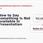 How to Say Something Is Not Available in Presentation Practice Conversation English