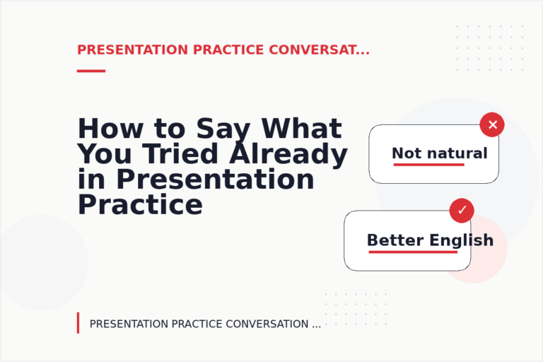 How to Say What You Tried Already in Presentation Practice Conversation English How to Say What You Tried Already in Presentation Practice Conversation English