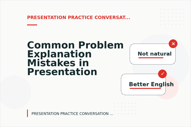 Common Problem Explanation Mistakes in Presentation Practice Conversation English