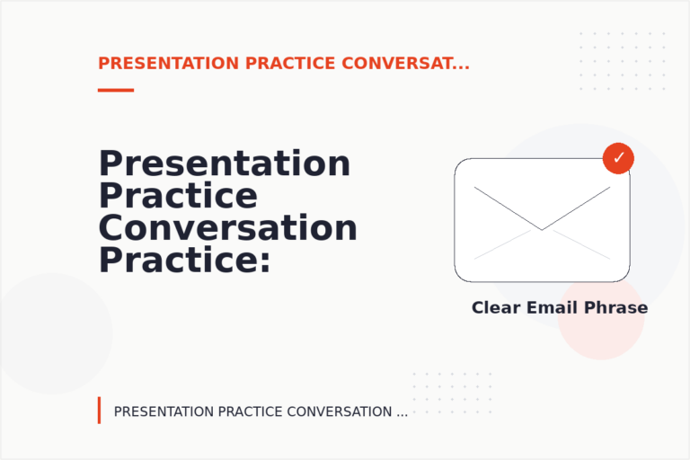 Presentation Practice Conversation Practice: Email and Message Examples Presentation Practice Conversation Practice: Email and Message Examples